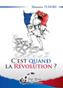 Marianne TUDORS    "C’est Quand la Révolution ?"