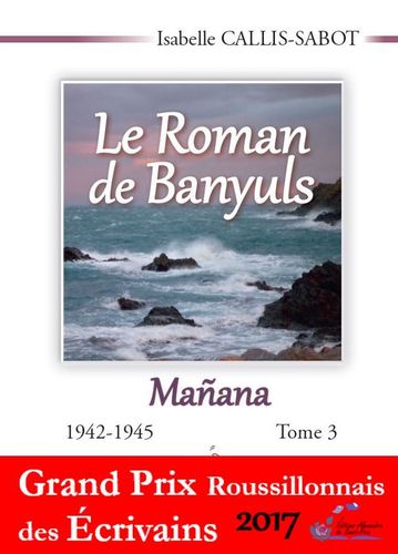 Isabelle CALLIS-SABOT  " LE ROMAN DE BANYULS - Mañana  "