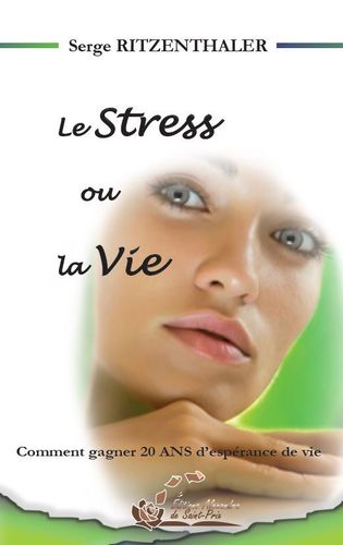 Serge RITZENTHALER " Le Stress ou  la Vie "