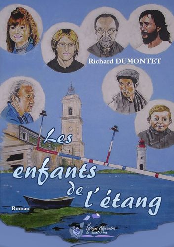 Richard DUMONTET  " LES ENFANTS DE L’ÉTANG "