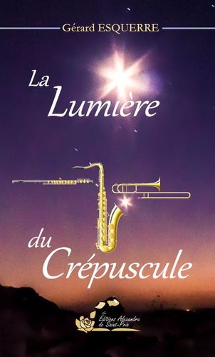Gérard ESQUERRE "La Lumière du Crépuscule"