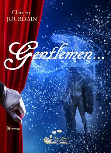 Clément JOURDAIN  " Gentlemen... "