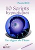Paola ROI  " 10 SCRIPTS HYPNOTIQUES - Le règne de l'âme "