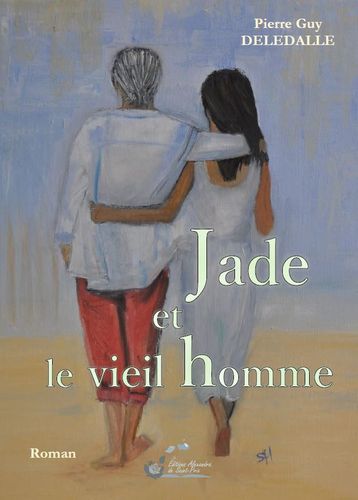 Pierre Guy DELEDALLE  "Jade et le vieil homme"