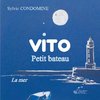 Sylvie CONDOMINE  " VITO  Petit bateau - La mer "